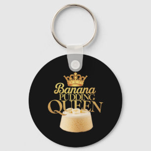 Banana Pudding Queen Ultimate design for Dessert Keychain
