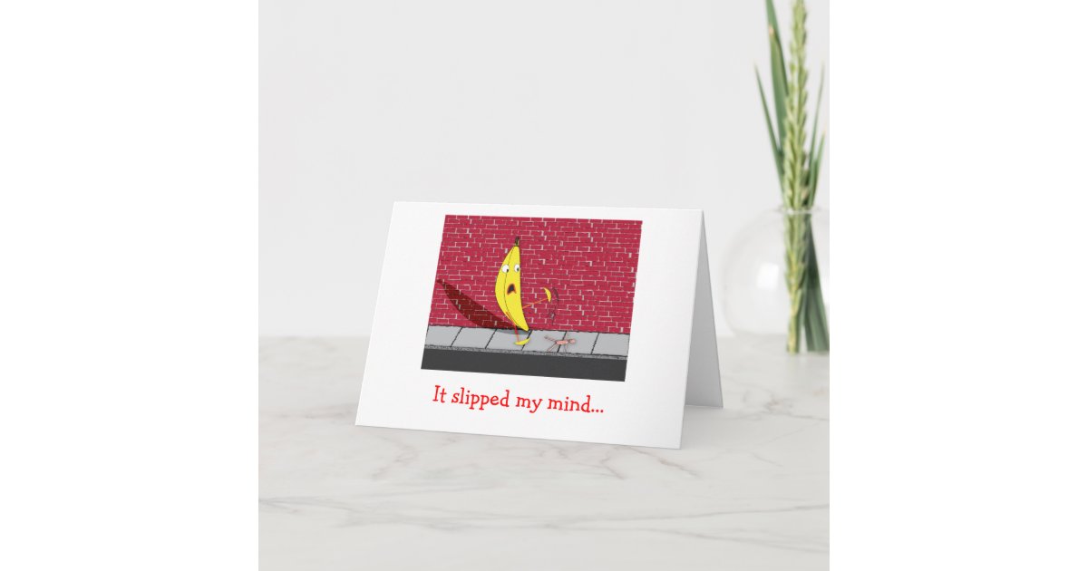 Banana Slipping - It Slipped My Mind Greeting Card ...
