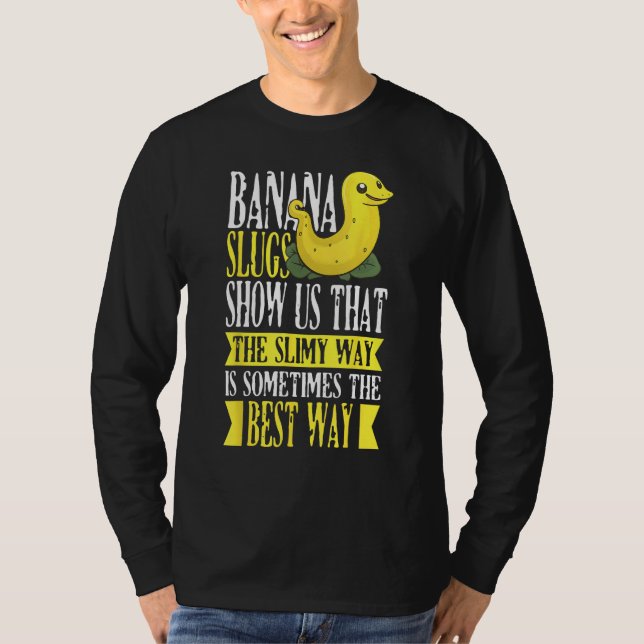 Banana Slug Catcher Quote for Snail Catcher 1 T-Shirt (Front)