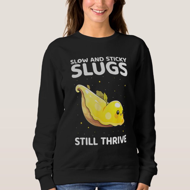 Banana Slug Collecting Quote for Slug Science 12 Sweatshirt (Front)