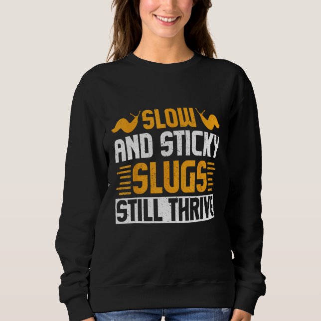 Banana Slug Collecting Quote for Slug Science 6 Sweatshirt (Front)