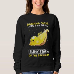 Banana Slug Collecting Quote for Slug Science 9 Sweatshirt