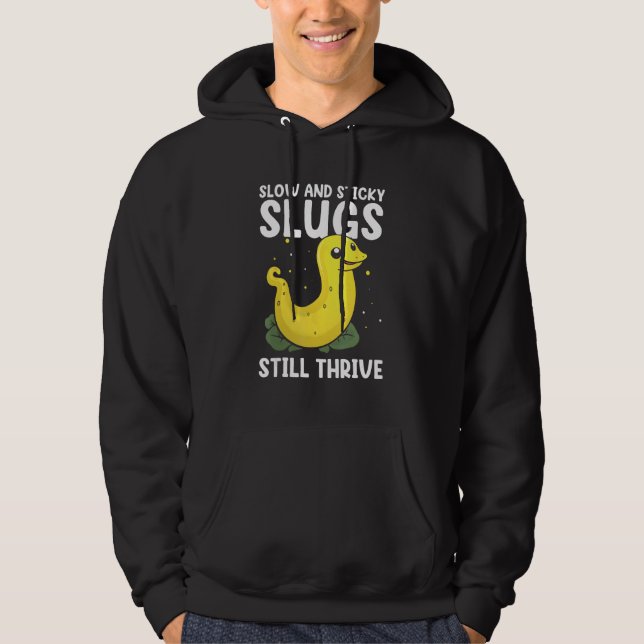 Banana Slug Quote for Banana Snail and Snail Catch Hoodie (Front)