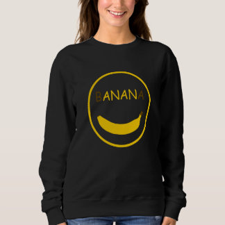 Banana Smiling Face Fruit Health For Vegetarians Sweatshirt