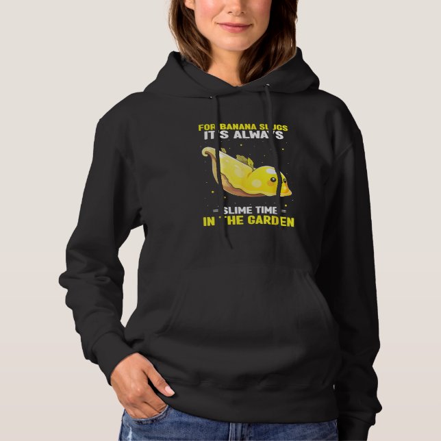 Banana Snail Catcher Quote for Banana Slug 1 Hoodie (Front)