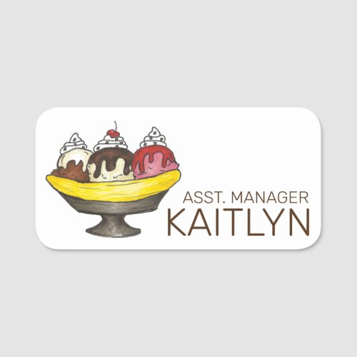 Banana Split Ice Cream Sundae Scoop Shop Name Tag