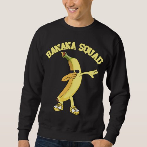 Banana Squad Dab Dabbing Dope Swag Vegan Vegetaria Sweatshirt