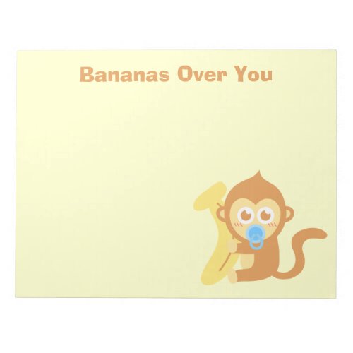 Bananas over you notepad