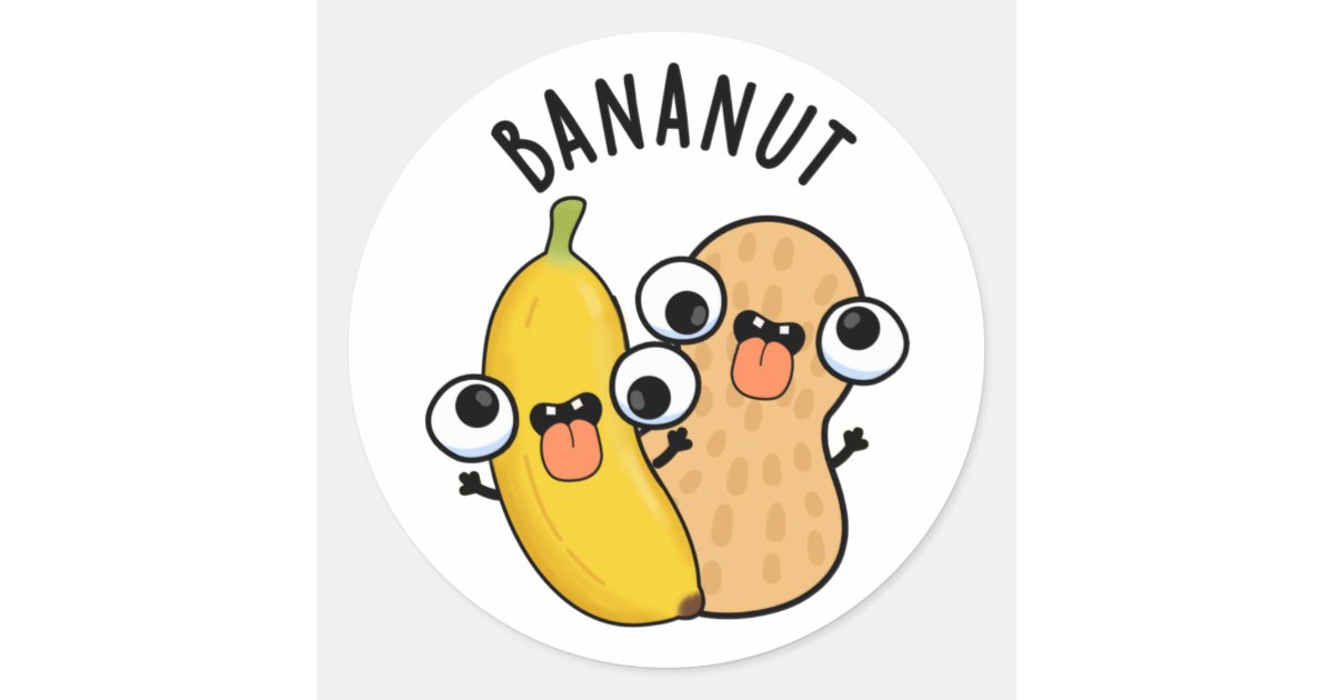 Bananut Funny Fruit Banana Pun Classic Round Sticker | Zazzle