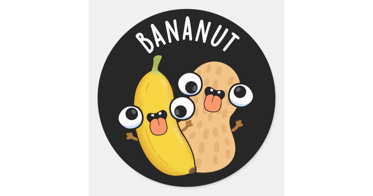 Bananut Funny Fruit Banana Pun Dark BG Classic Round Sticker | Zazzle