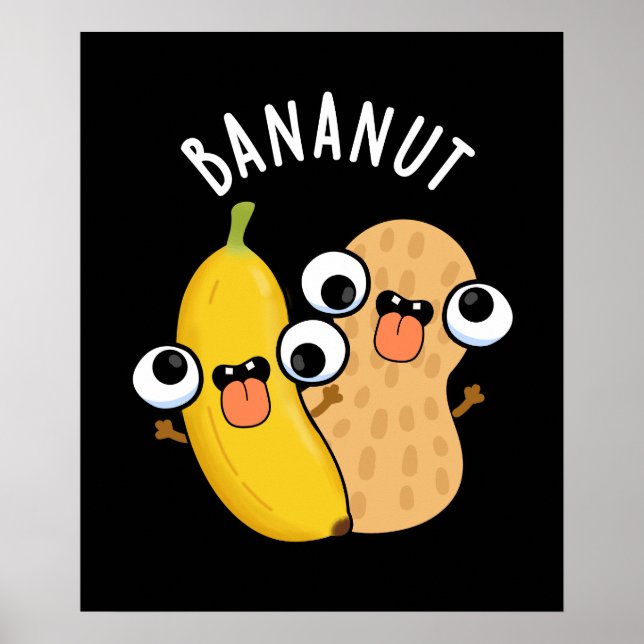 Bananut Funny Fruit Banana Pun Dark BG Poster (Front)