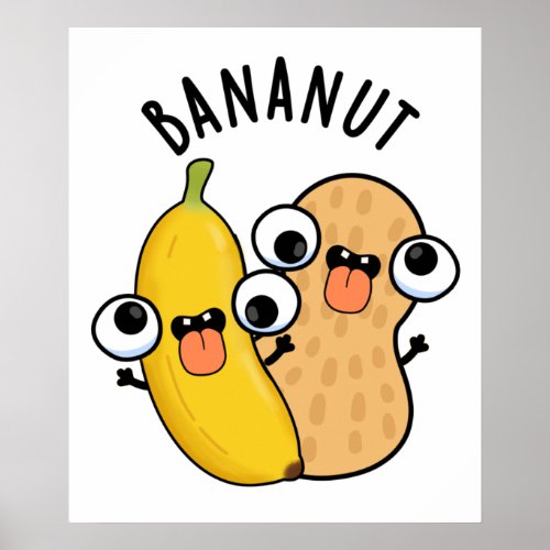 Bananut Funny Fruit Banana Pun  Poster