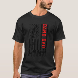 Band Dad American Flag Marching Band Dad T-Shirt