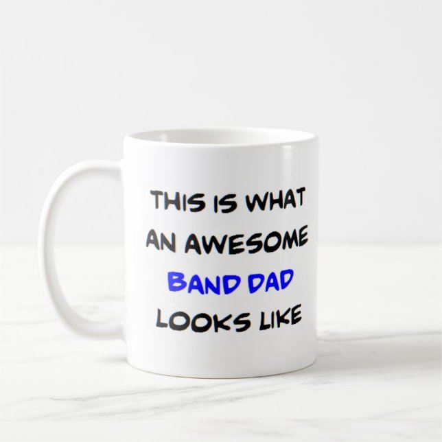 band dad, awesome coffee mug (Left)