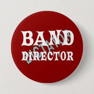 Band Director Dictator Button