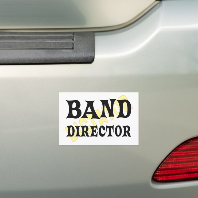 Band Director Dictator  Car Magnet (In Situ)