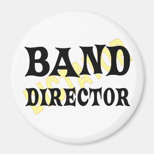 Band Director Dictator  Magnet