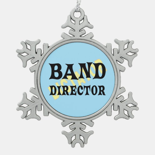 Band Director Dictator  Snowflake Pewter Christmas Ornament (Front)