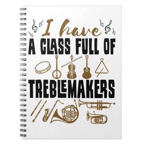 Band Director Teacher Class Full of Treblemakers Notebook
