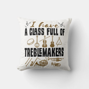 Band Director Teacher Class Full of Treblemakers Throw Pillow