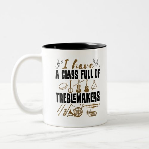 Band Director Teacher Class Full of Treblemakers Two_Tone Coffee Mug