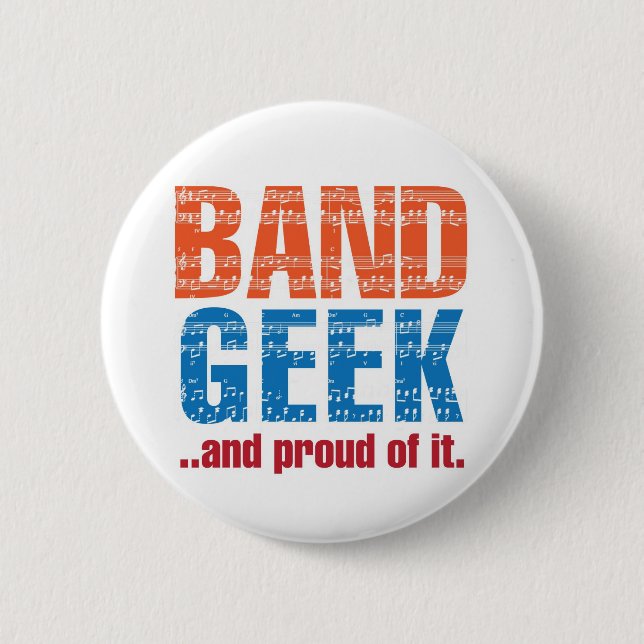 "Band Geek...and proud of it." Pin (Front)