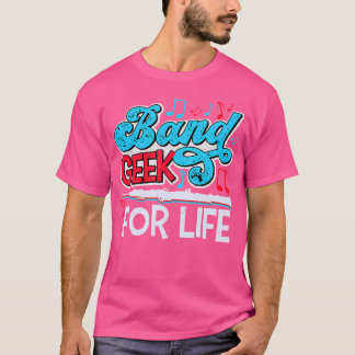 Band Geek For Life Marching Band Flutist Musician T-Shirt