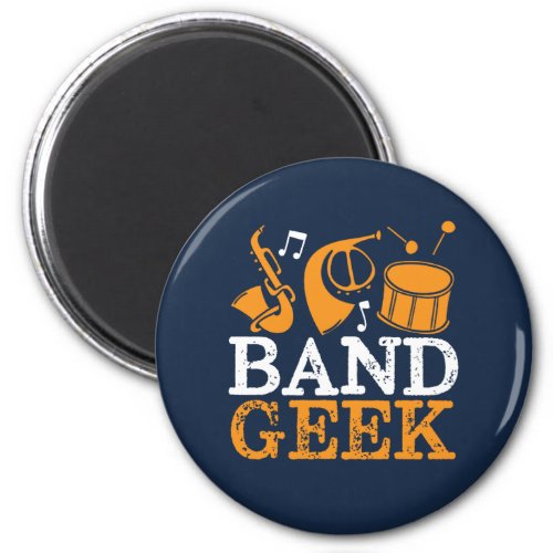 Band Geek Funny and Cool Marching Band Magnet