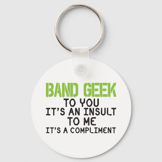 Band Geek Insult Keychain (Front)