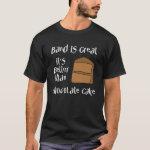 Band Is Great T-Shirt