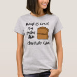 Band Is Great T-Shirt