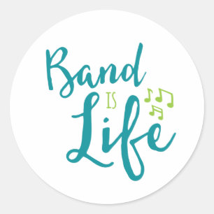 Band is Life Classic Round Sticker