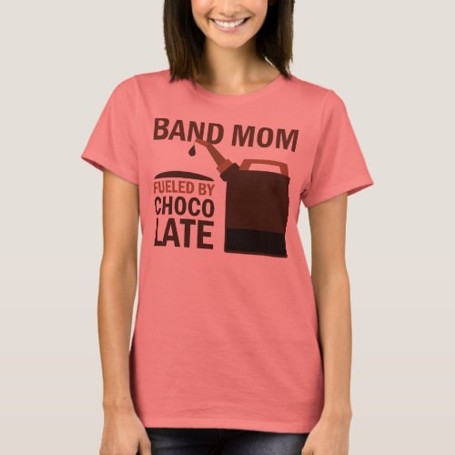 Band Mom Funny Chocolate T_Shirt