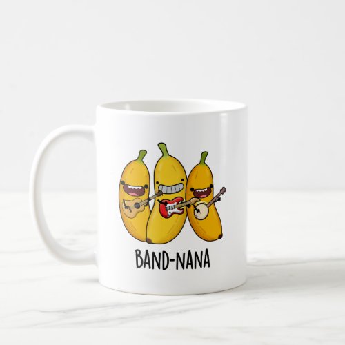 Band_nana Funny Fruit Banana Pun  Coffee Mug