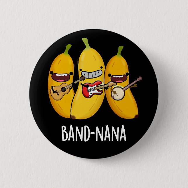 Band-nana Funny Fruit Banana Pun Dark BG Button (Front)