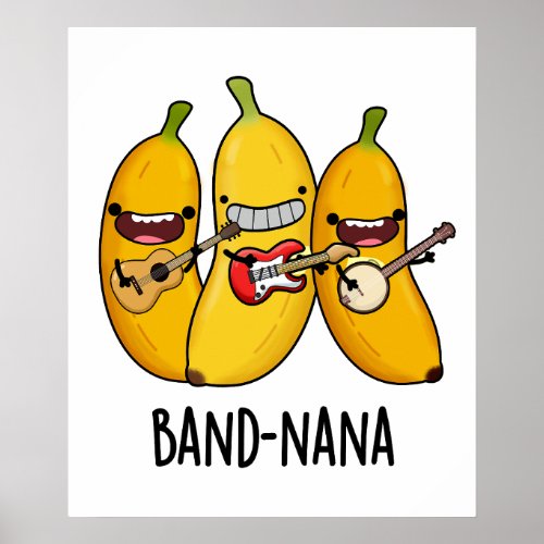 Band_nana Funny Fruit Banana Pun  Poster