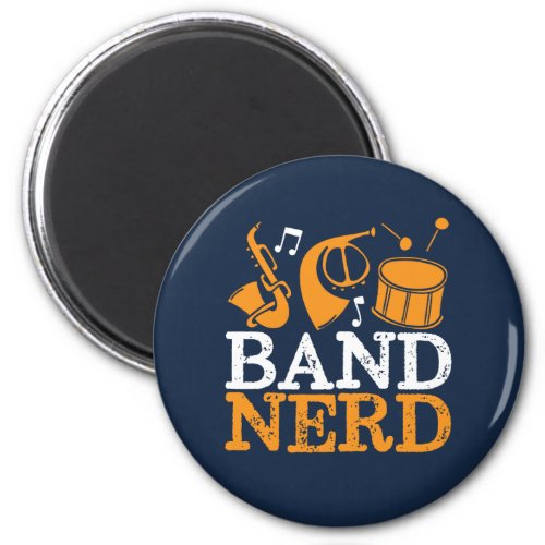 Band Nerd Funny and Cool Marching Band Magnet