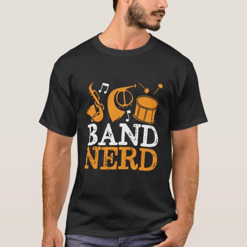 Band Nerd Funny and Cool Marching Band T_Shirt