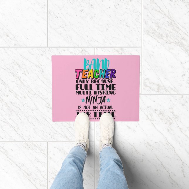 Band Teacher Only Because Full Time Multi Tasking  Doormat (Indoor)