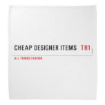 Cheap Designer items   Bandana