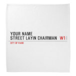 Your Name Street Layin chairman   Bandana