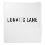 Lunatic Lane   Bandana