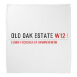 Old Oak estate  Bandana