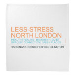 Less-Stress nORTH lONDON  Bandana