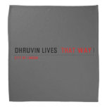Dhruvin lives   Bandana