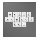 Happy
 Birthday
 Wei  Bandana