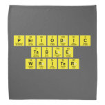 Periodic
 Table
 Writer  Bandana