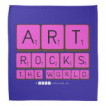 ART
 ROCKS
 THE WORLD  Bandana