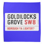 GOLDILOCKS GROVE  Bandana