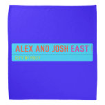 Alex and Josh  Bandana